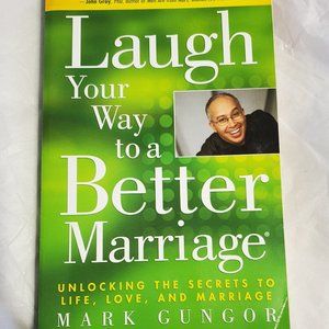Laugh Your Way to a Better Marriage book by Mark Gungor